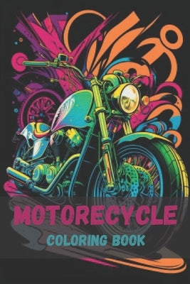 Get Ready to Ride with Our Motorcycle Coloring Book: Perfect for All Ages and Skill Levels, Unleash Your Imagination and Customize Your Own Chopper, C by G, King