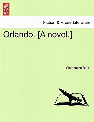 Orlando. [A Novel.] Vol.III by Black, Clementina
