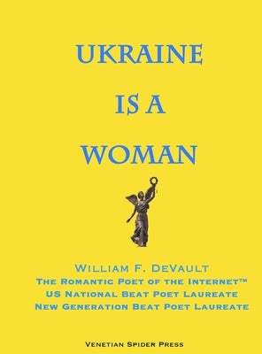 Ukraine is a Woman by DeVault, William F.