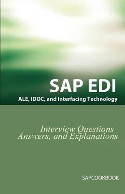 SAP ALE, IDOC, EDI, and Interfacing Technology Questions, Answers, and Explanations by Stewart, Jim