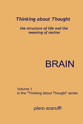 Thinking about Thought 1 - Brain by Scaruffi, Piero