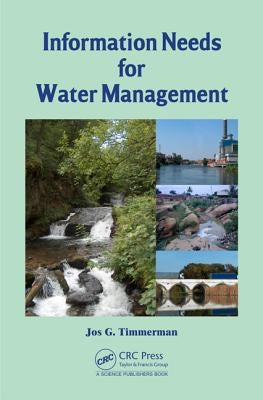 Information Needs for Water Management by Timmerman, Jos G.