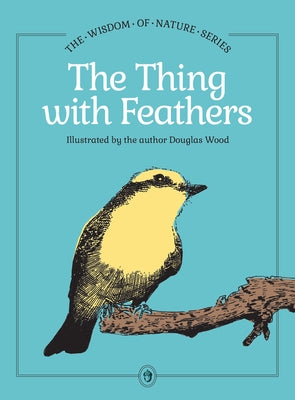 The Thing with Feathers by Wood, Douglas