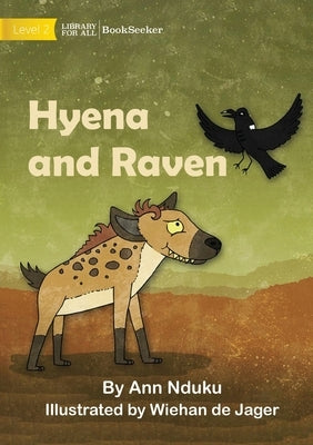 Hyena and Raven by Nduku, Ann