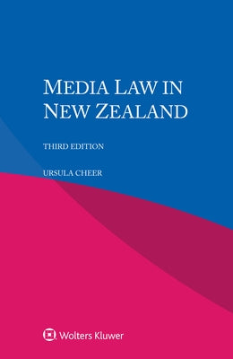 Media Law in New Zealand by Cheer, Ursula