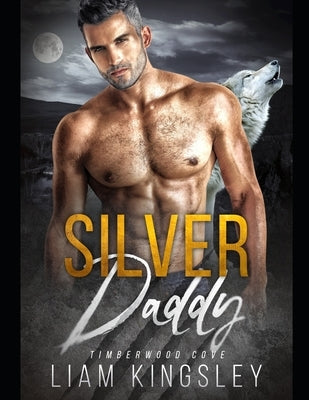 Silver Daddy by Kingsley, Liam