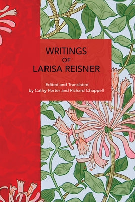 Writings of Larisa Reisner by Reisner, Larisa