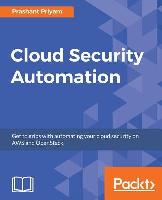 Cloud Security Automation by Priyam, Prashant