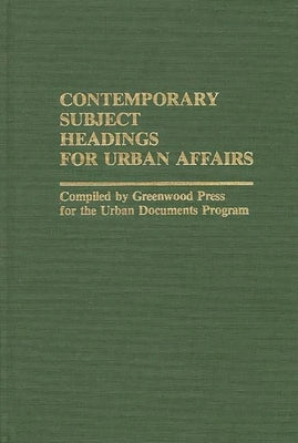 Contemporary Subject Headings for Urban Affairs by Unknown