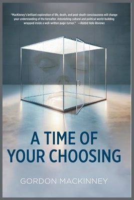 A Time of Your Choosing by Mackinney, Gordon