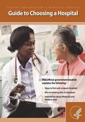 Guide to Choosing a Hospital by Medicaid Services, Centers For Medicare
