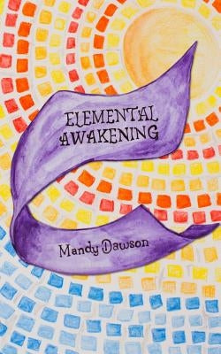 Elemental Awakening: An Elemental Novel by Neumann, Rachel