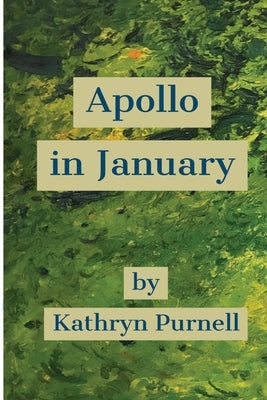 Apollo in January by Purnell, Kathryn