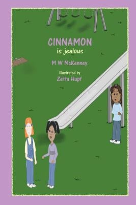 Cinnamon Is Jealous by Hupf, Zetta
