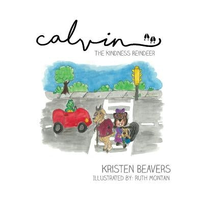 Calvin the Kindness Reindeer by Montan, Ruth