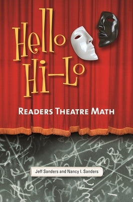 Hello HI-Lo: Readers Theatre Math by Sanders, Jeff