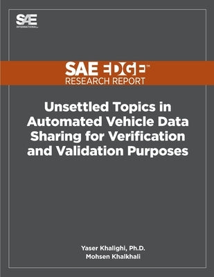 Unsettled Topics in Automated Vehicle Data Sharing for Verification and Validation Purposes by Khalkhali, Mohsen
