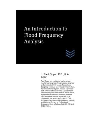 An Introduction to Flood Frequency Analysis by Guyer, J. Paul