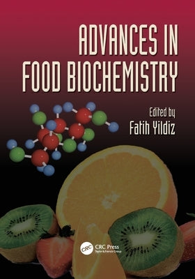 Advances in Food Biochemistry by Yildiz, Fatih