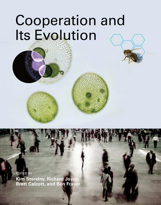 Cooperation and Its Evolution by Sterelny, Kim