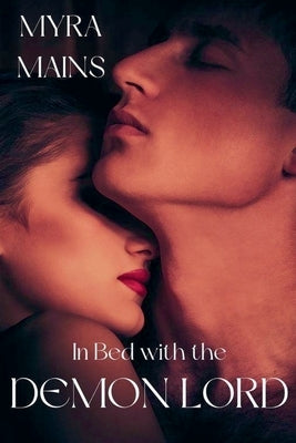 In Bed With The Demon Lord by Mains, Myra