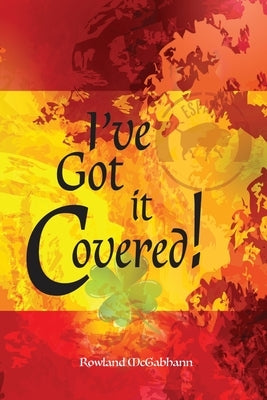 I've Got it Covered! by McGabhann, Rowland