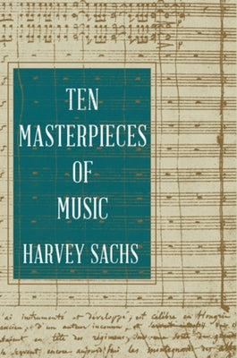 Ten Masterpieces of Music by Sachs, Harvey