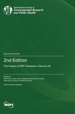 2nd Edition: The Impact of ENT Diseases in Social Life by Gazia, Francesco