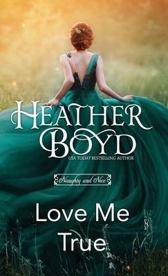 Love Me True by Boyd, Heather