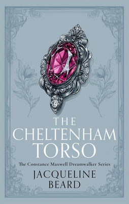 The Cheltenham Torso: A Cozy Historical Mystery with a Touch of Supernatural Suspense by Beard, Jacqueline