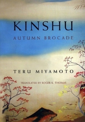 Kinshu: Autumn Brocade by Miyamoto, Teru