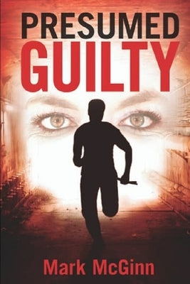 Presumed Guilty by McGinn, Mark