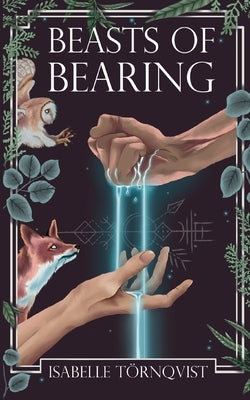 Beasts of Bearing by Törnqvist, Isabelle