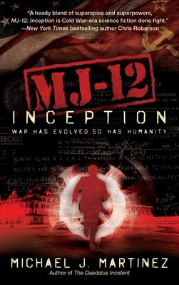 Mj-12: Inception: A Majestic-12 Thriller by Martinez, Michael J.