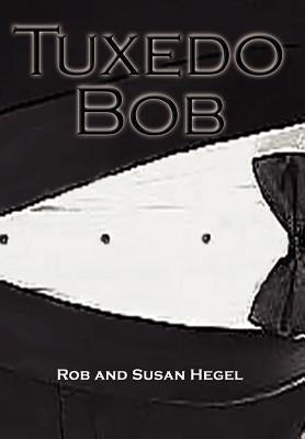 Tuxedo Bob by Hegel, Rob