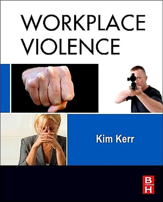 Workplace Violence: Planning for Prevention and Response by Kerr, Kim