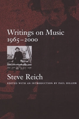 Writings on Music, 1965-2000 by Reich, Steve