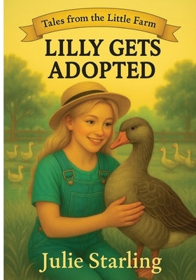 Lilly Gets Adopted by Starling, Julie L.