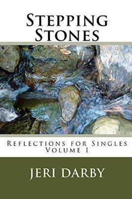 Stepping Stones: Reflections for Singles by Darby, Jeri