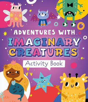 Adventures with Imaginary Creatures by Clever Publishing