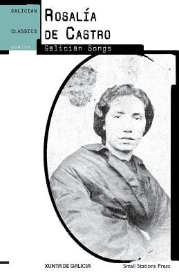 Galician Songs by Castro, Rosalía de