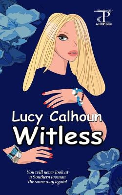Witless by Clahoun, Lucy