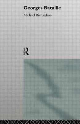 Georges Bataille by Richardson, Michael