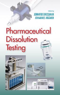 Pharmaceutical Dissolution Testing by Dressman, Jennifer J.