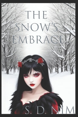 The Snow's Embrace by Nim, S. D.