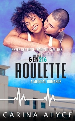 Roulette: A Steamy Vegas Medical Romance by Alyce, Carina