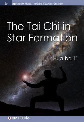 The Tai Chi in Star Formation by Li, Hua-Bai