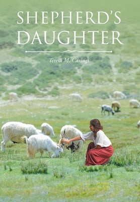 Shepherd's Daughter by Caringi, Teresa M.