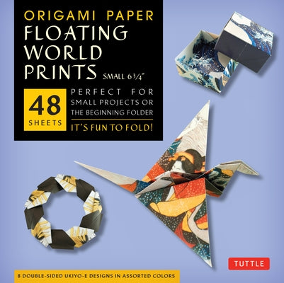 Origami Paper - Floating World Prints Small 6 3/4-48 Sheets: Tuttle Origami Paper: Origami Sheets Printed with 8 Different Designs: Instructions for 6 by Tuttle Publishing
