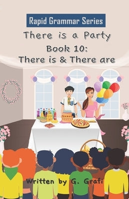 There is a Party: Book 10: There is & There are by Grafi, G.